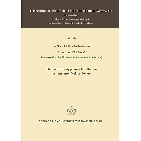 Geometrische Approximationstheorie in normierten Vektorräumen / Forschungsberichte des Landes Nordrhein-Westfalen, Olaf Brandt