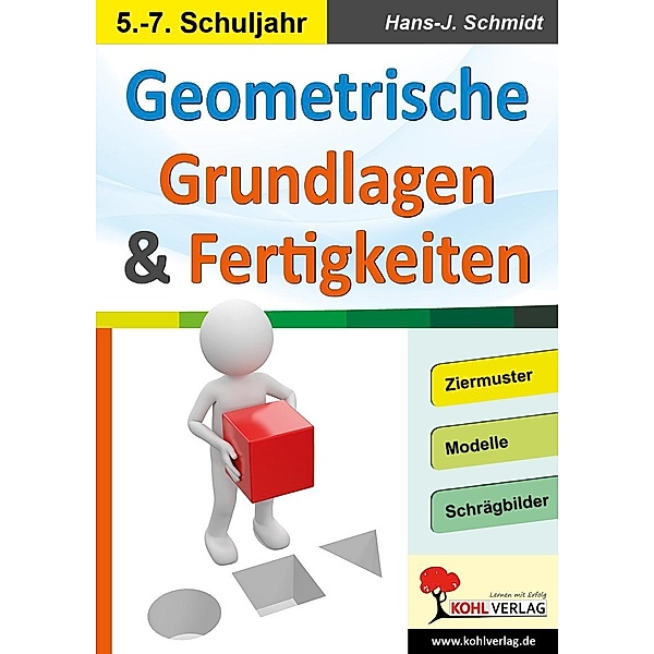 Geometrische Grundlagen & Fertigkeiten, Hans-J. Schmidt