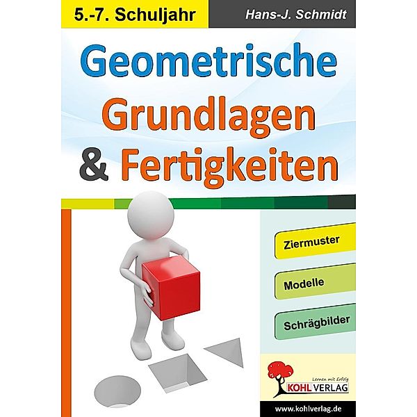 Geometrische Grundlagen & Fertigkeiten, Hans-J. Schmidt