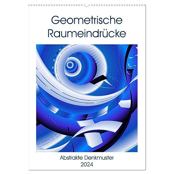 Geometrische Raumeindrücke (Wandkalender 2024 DIN A2 hoch), CALVENDO Monatskalender, Heidemarie Sattler