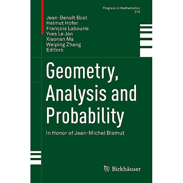 Geometry, Analysis and Probability / Progress in Mathematics Bd.310