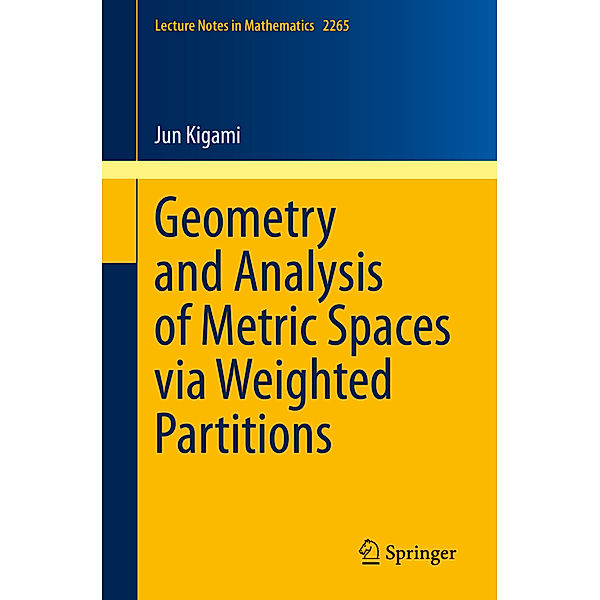 Geometry and Analysis of Metric Spaces via Weighted Partitions, Jun Kigami