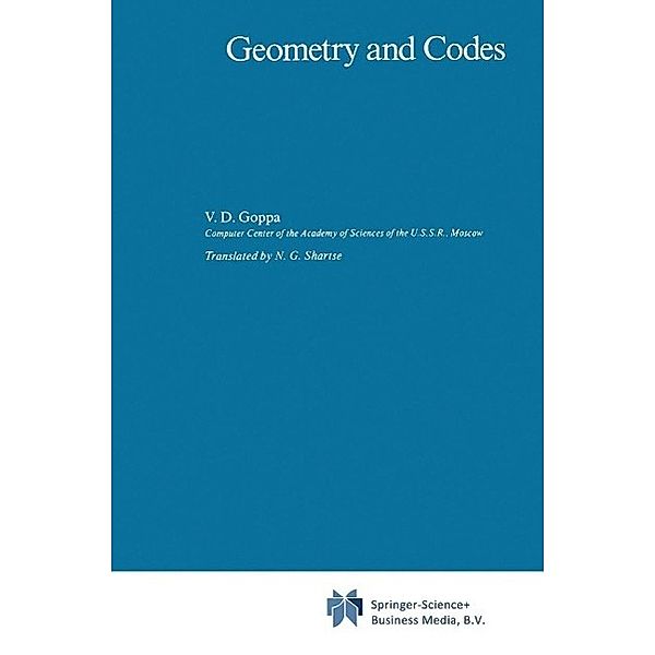 Geometry and Codes / Mathematics and its Applications Bd.24, Goppa