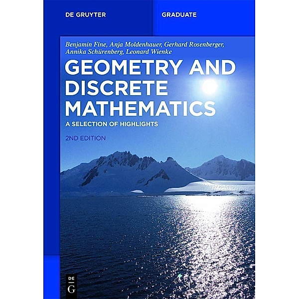 Geometry and Discrete Mathematics, Benjamin Fine, Anja Moldenhauer, Gerhard Rosenberger, Annika Schürenberg, Leonard Wienke