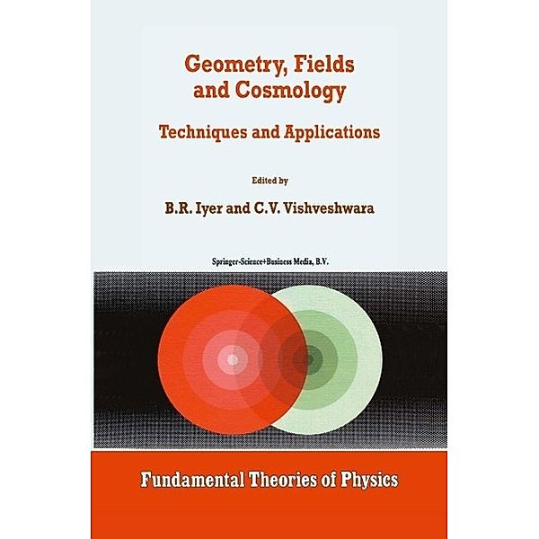 Geometry, Fields and Cosmology / Fundamental Theories of Physics Bd.88
