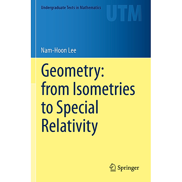 Geometry: from Isometries to Special Relativity, Nam-Hoon Lee