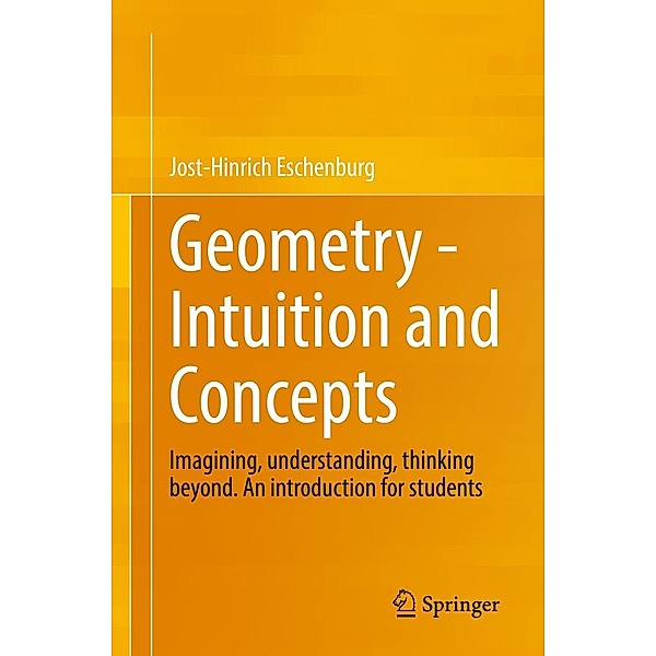 Geometry - Intuition and Concepts, Jost-Hinrich Eschenburg