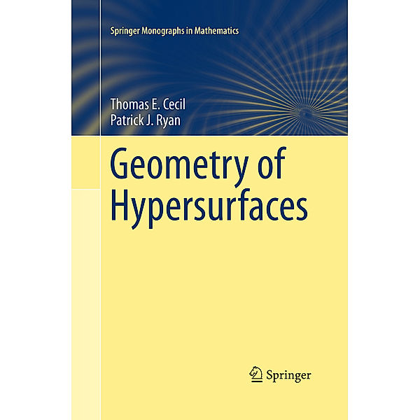Geometry of Hypersurfaces, Thomas E. Cecil, Patrick J. Ryan