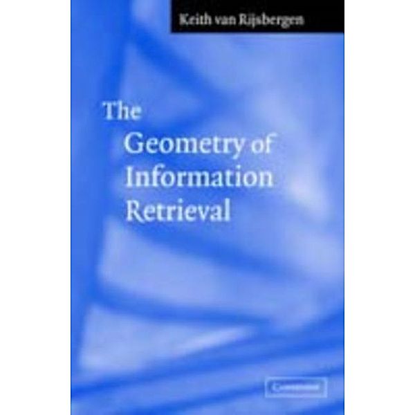 Geometry of Information Retrieval, C. J. van Rijsbergen