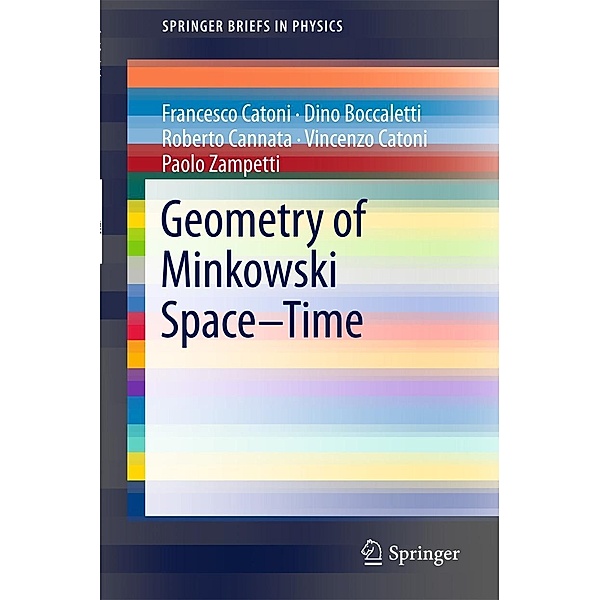 Geometry of Minkowski Space-Time / SpringerBriefs in Physics, Francesco Catoni, Dino Boccaletti, Roberto Cannata, Vincenzo Catoni, Paolo Zampetti