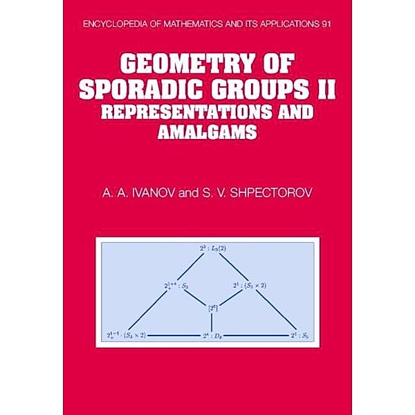 Geometry of Sporadic Groups: Volume 2, Representations and Amalgams, A. A. Ivanov