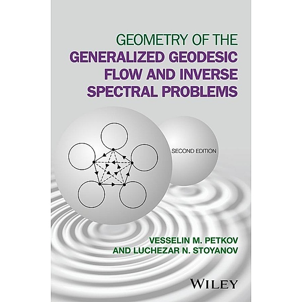 Geometry of the Generalized Geodesic Flow and Inverse Spectral Problems, Vesselin M. Petkov, Luchezar N. Stoyanov