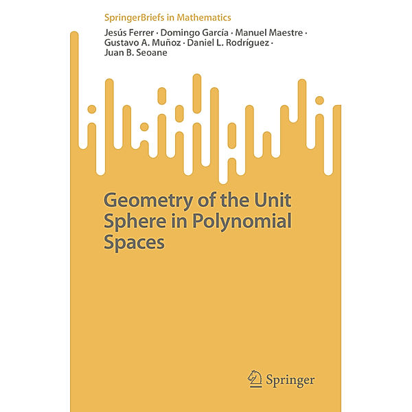 Geometry of the Unit Sphere in Polynomial Spaces, Jesús Ferrer, Domingo García, Manuel Maestre, Gustavo A. Mun_oz, Daniel L. Rodríguez, Juan B. Seoane