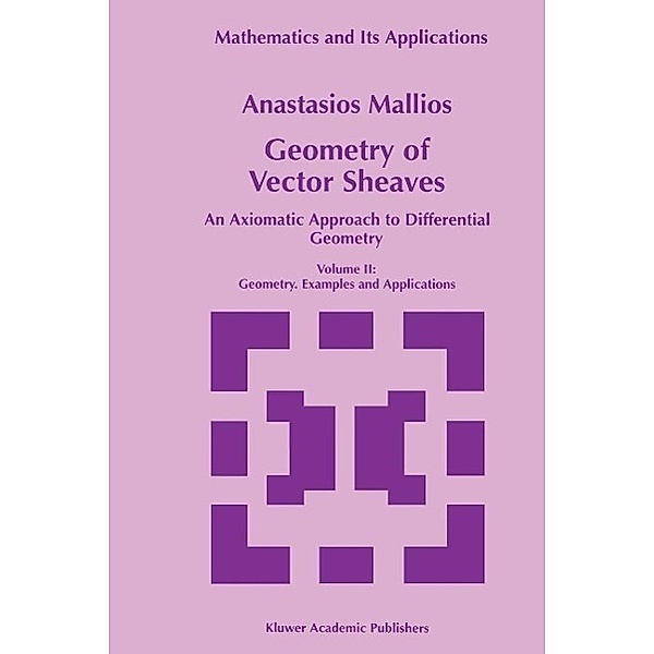 Geometry of Vector Sheaves / Mathematics and Its Applications Bd.439, Anastasios Mallios