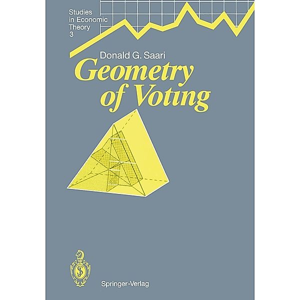 Geometry of Voting / Studies in Economic Theory Bd.3, Donald G. Saari