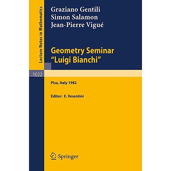 Geometry Seminar Luigi Bianchi / Lecture Notes in Mathematics Bd.1022, G. Gentili, S. Salamon, J. -P. Vigue