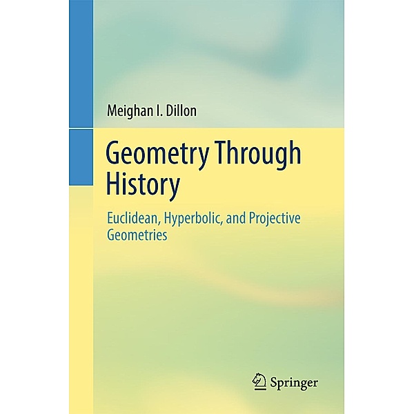 Geometry Through History, Meighan I. Dillon