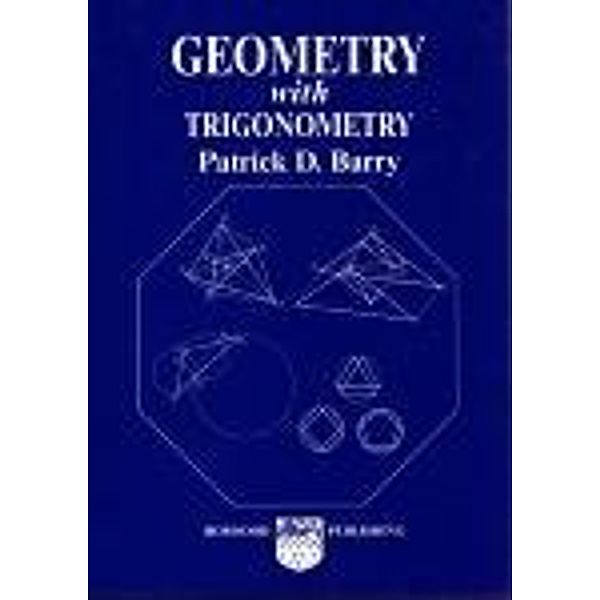 Geometry with Trigonometry, Patrick D Barry
