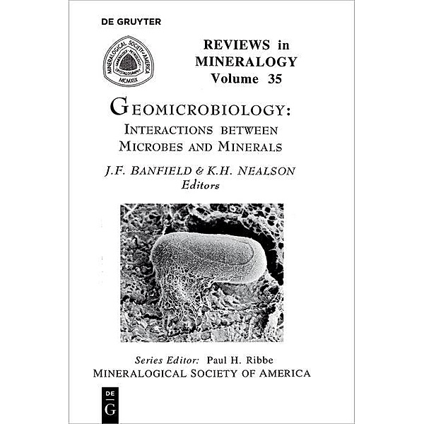 Geomicrobiology / Reviews in Mineralogy and Geochemistry Bd.35