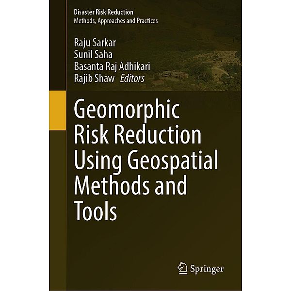 Geomorphic Risk Reduction Using Geospatial Methods and Tools / Disaster Risk Reduction