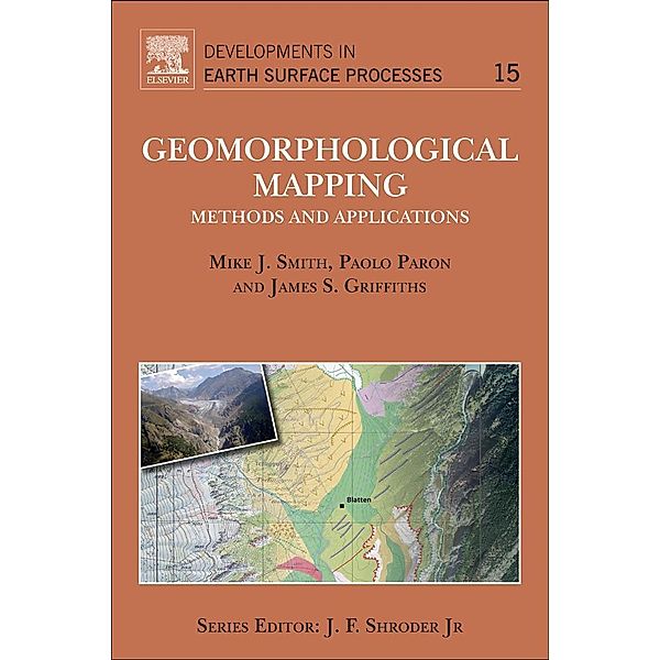 Geomorphological Mapping, Mike J. Smith, Paolo Paron, James S. Griffiths