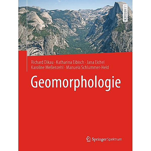 Geomorphologie, Richard Dikau, Katharina Eibisch, Jana Eichel, Karoline Meßenzehl, Manuela Schlummer-Held