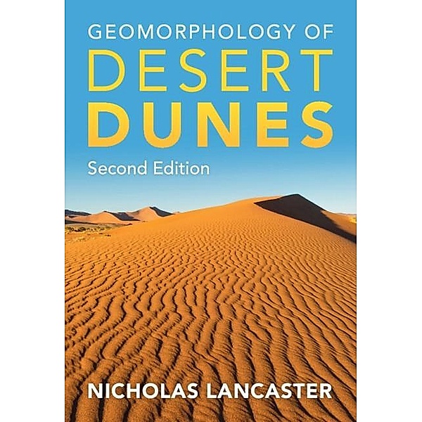Geomorphology of Desert Dunes, Nicholas Lancaster