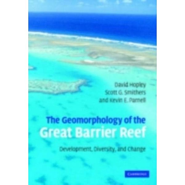 Geomorphology of the Great Barrier Reef, David Hopley