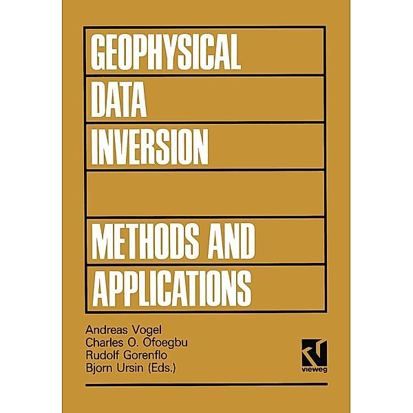 Geophysical Data Inversion Methods and Applications / Theory and practice of applied geophysics
