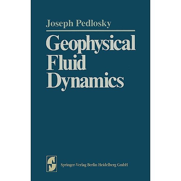 Geophysical Fluid Dynamics / Springer Study Edition, Joseph Pedlosky