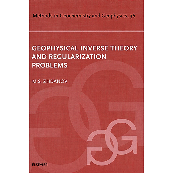 Geophysical Inverse Theory and Regularization Problems, Michael S. Zhdanov