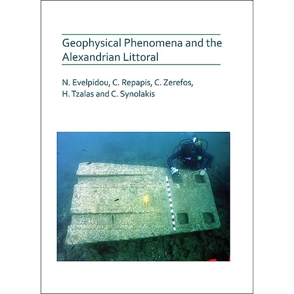 Geophysical Phenomena and the Alexandrian Littoral, Niki Evelpidou