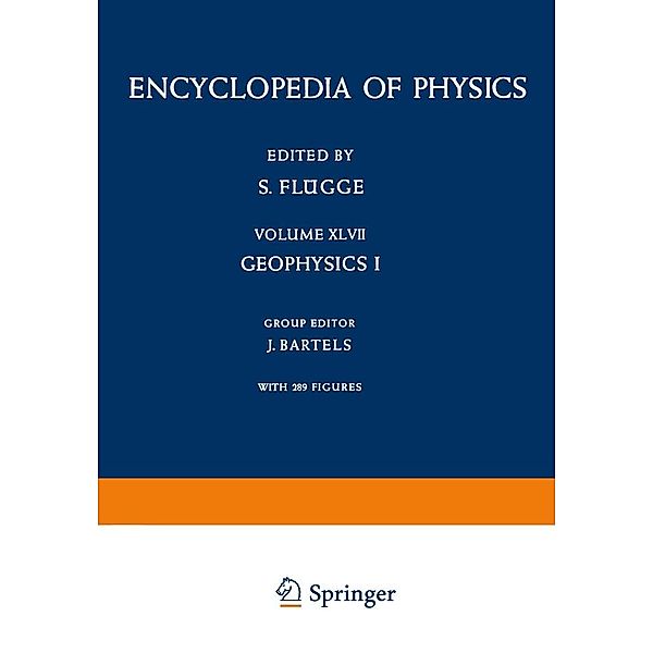 Geophysik I / Geophysics I / Handbuch der Physik Encyclopedia of Physics Bd.10 / 47