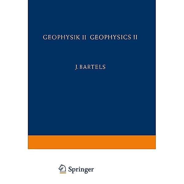 Geophysik II / Geophysics II / Handbuch der Physik Encyclopedia of Physics Bd.10 / 48