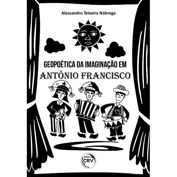 Geopoética da Imaginação em Antônio Francisco, Alessandro Teixeira Nóbrega