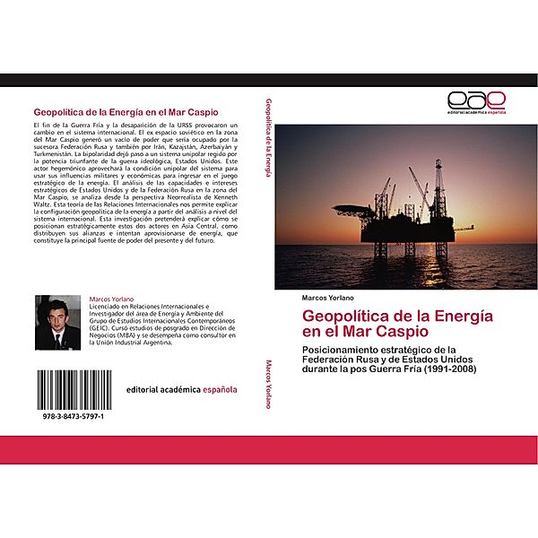 Geopolítica de la Energía en el Mar Caspio, Marcos Yorlano