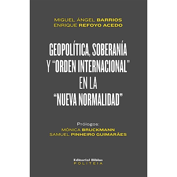 Geopolítica, soberanía y orden internacional en la nueva normalidad, Miguel Ángel Barrios, Enrique Refoyo Acedo
