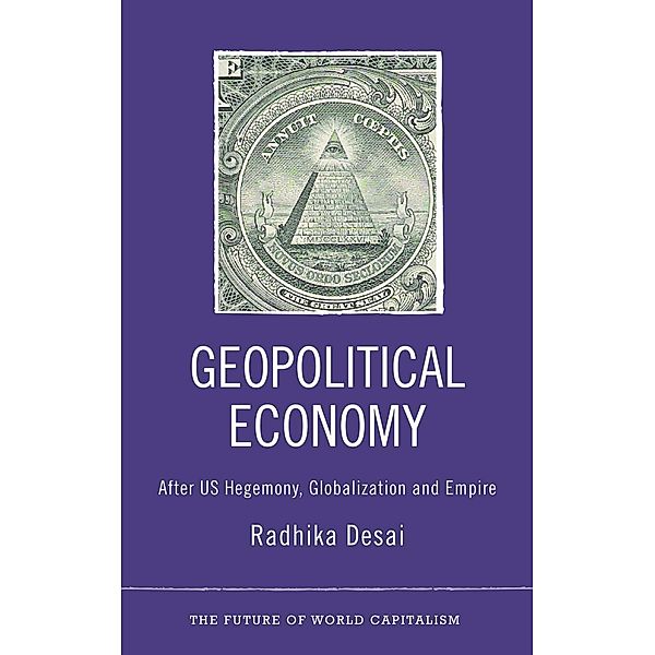 Geopolitical Economy, Radhika Desai