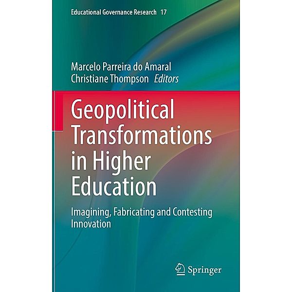 Geopolitical Transformations in Higher Education / Educational Governance Research Bd.17