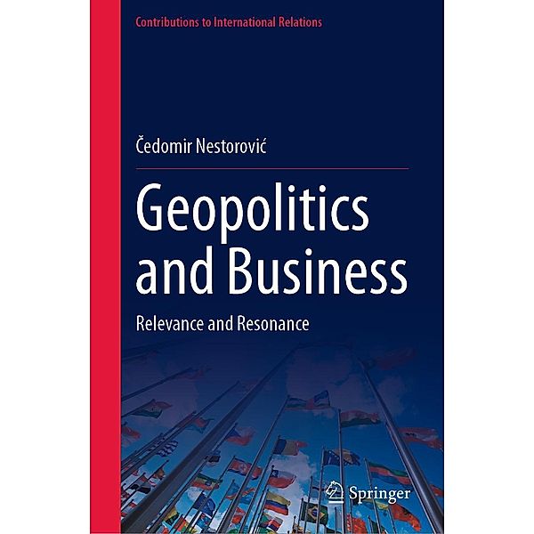 Geopolitics and Business / Contributions to International Relations, Cedomir Nestorovic