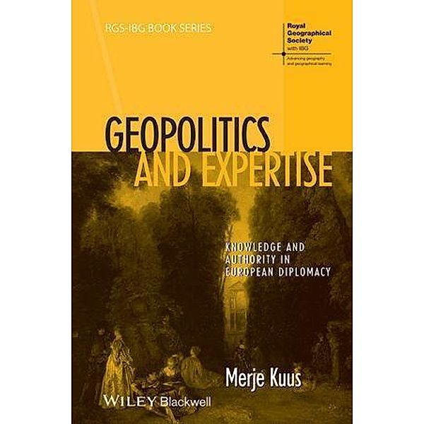 Geopolitics and Expertise, Merje Kuus