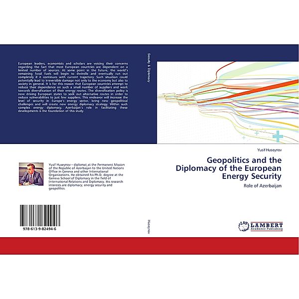 Geopolitics and the Diplomacy of the European Energy Security, Yusif Huseynov