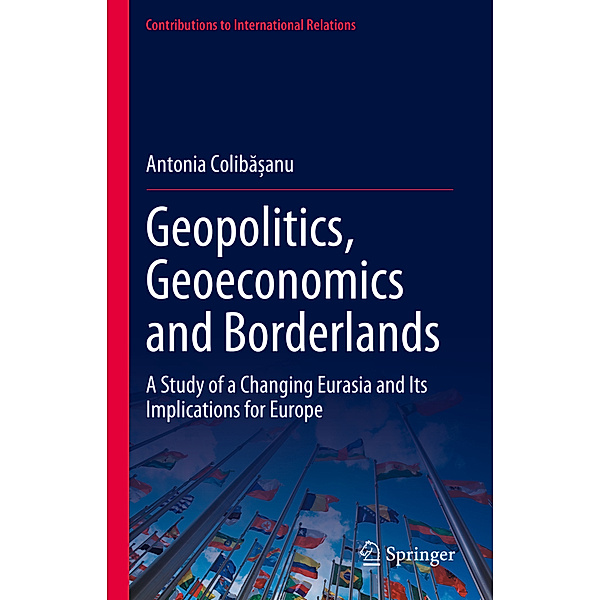 Geopolitics, Geoeconomics and Borderlands, Antonia Coliba_anu