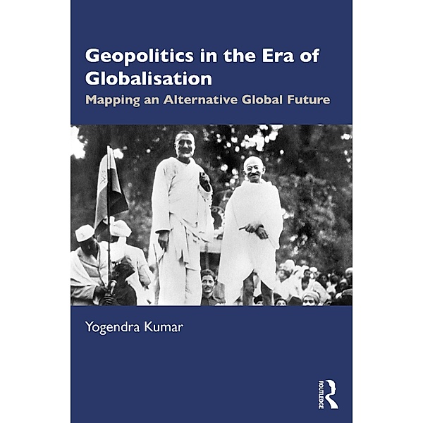 Geopolitics in the Era of Globalisation, Yogendra Kumar