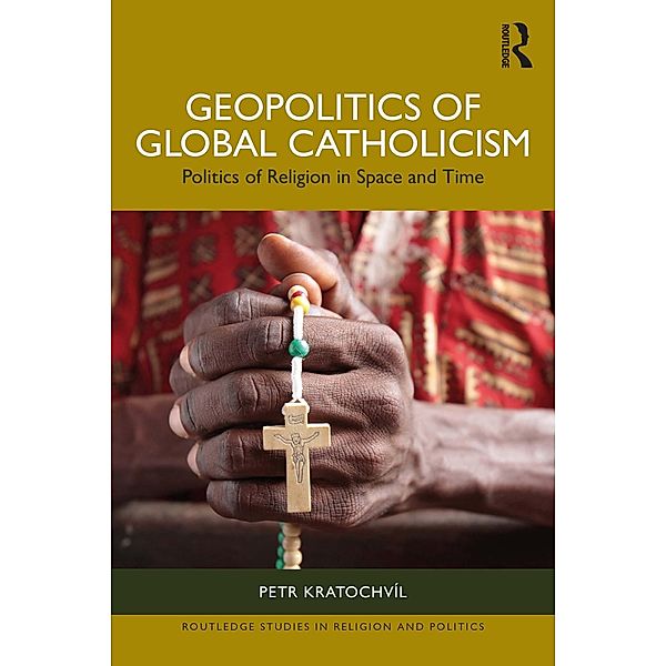 Geopolitics of Global Catholicism, Petr Kratochvíl