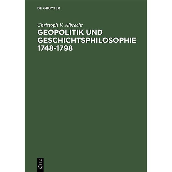 Geopolitik und Geschichtsphilosophie 1748-1798 / Jahrbuch des Dokumentationsarchivs des österreichischen Widerstandes, Christoph V. Albrecht