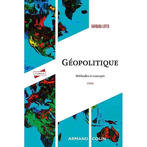 Géopolitique - 2e éd. / Cursus, Barbara Loyer
