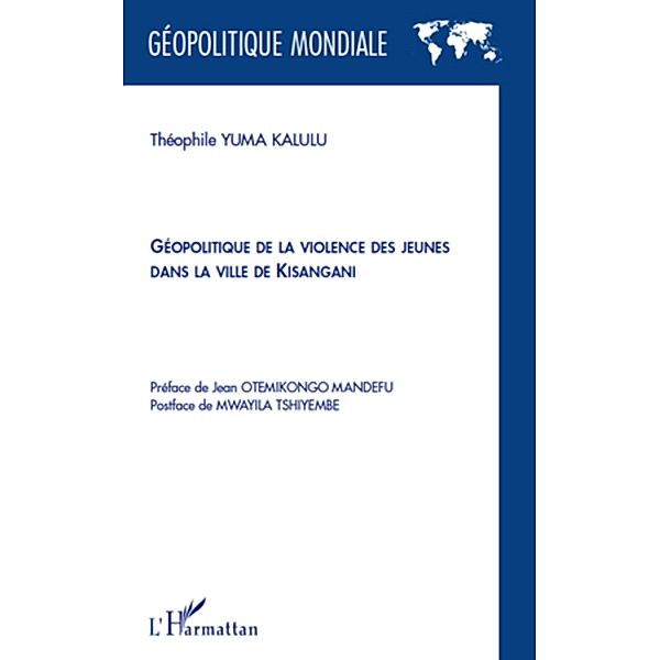 Geopolitique de la violence des jeunes d, Theophile Yuma Kalulu Theophile Yuma Kalulu