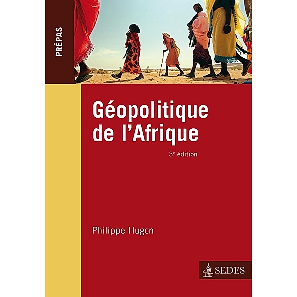 Géopolitique de l'Afrique / Hors collection, Philippe Hugon