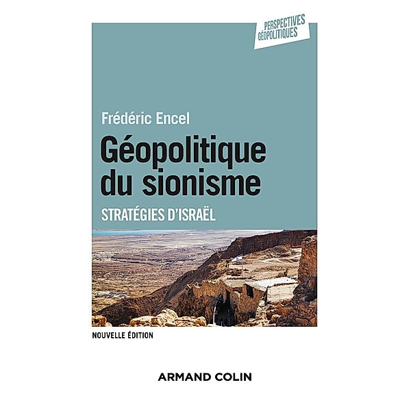 Géopolitique du sionisme - 3e éd / Perspectives géopolitiques, Frédéric Encel